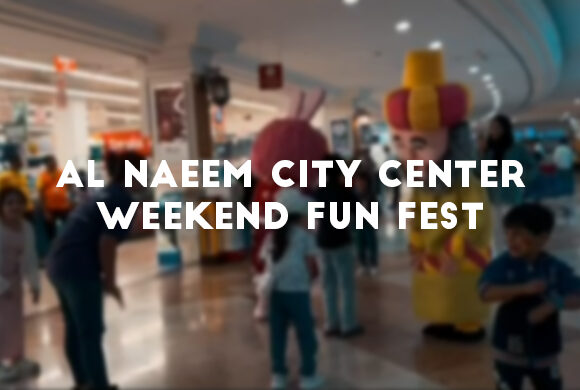 Al Naeem City Center Weekend Fun Fest
